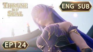 ENG SUB  Throne Of Seal EP124 Part3 english