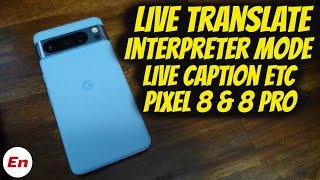 Google Pixel 8 Pro88a  How to Use Live Translate Live Caption Interpreter Mode & More