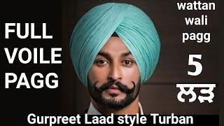 wattan wali pagg like Gurpreet Laad 5 larh  Freestyle Turban Tutorial  full voile pagg 6 meter