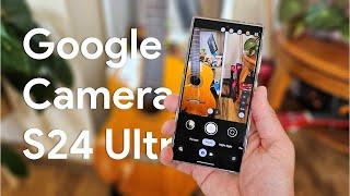 How to install Google Camera on Samsung Galaxy S24 Ultra