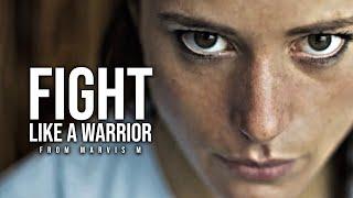 FIGHT LIKE A WARRIOR - Motivational Video