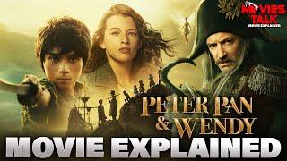 Peter Pan & Wendy Movie Explained Best AdventureFantasy Summarized हिन्दी