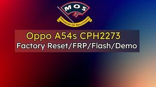 Oppo A54s CPH2273 FRP Unlock FlashFactory ResetDemo #Oppo