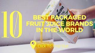 Top 10 Best Packaged Fruit Juice Brands In The World