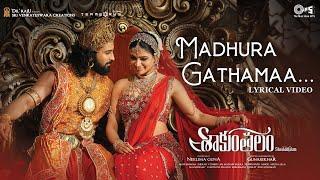 Madhura Gathamaa - Lyrical  Shaakuntalam  Samantha Dev  Armaan Malik Shreya GhoshalMani Shrama