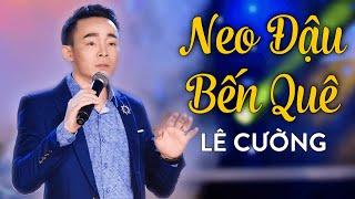 Neo Đậu Bến Quê - Lê Cường  Giọng Ca Vàng  Saigon By Night