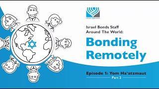 Bonding Remotely Part 2 – Bonds Staff From Around The World Wish Israel A Happy 72nd Anniversary