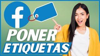 Cómo ETIQUETAR a alguien en Facebook en una Publicación 