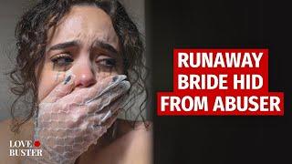 RUNAWAY BRIDE HID FROM ABUSER  @LoveBusterShow