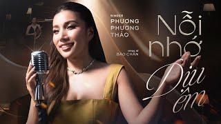 NỖI NHỚ DỊU ÊM - Phương Phương Thảo  Official Music Video  ST Bảo Chấn