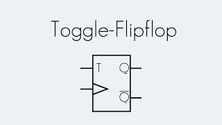 Toggle-Flipflop  Digitaltechnik  Begriffserklärung