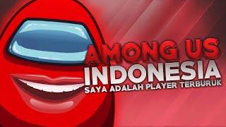 Among Us - Saya adalah Player Terburuk