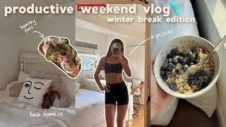 PRODUCTIVE WEEKEND winter break edition pilates shopping healthy meals + chit chat grwm 