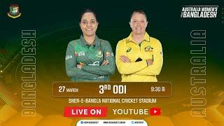 LIVE  3rd ODI Match  Bangladesh Women vs Australia Women  SBNCS