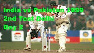 India vs Pakistan 1999 2nd Test Delhi Day 2