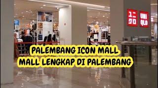 palembang icon mall  mall terlengkap  di palembang  uniqlo palembang ada di palembang icon mall