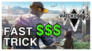 Watch Dogs 2 - Fast Money Glitch - $18000 Every 40 Seconds