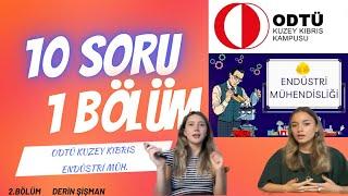 Ortadoğu Teknik Üniversitesi Kıbrıs Endüstri Müh.  Derin Şişman #10soru1bölüm #odtü #metu