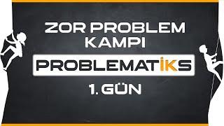 ZOR PROBLEM KAMPI 1. GÜN  PROBLEMATİKS  Rehber Matematik