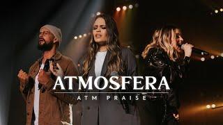 Atmosfera  Atm Praise