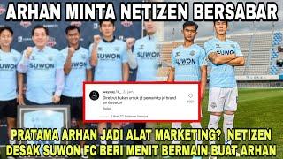 Pratama Arhan Jadi Alat Marketing⁉️ Netizen Desak Suwon Fc Beri Menit Bermain Buat Arhan