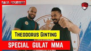 SPECIAL GULAT MMA #TheodorusGinting #BajaJourney