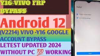 y16 Vivo Frp Bypass Android 12 letest security 2024 v2214 Account Bypass whithout PC  working