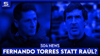 Kommt Torres statt Raúl? Wird Yalçin neuer Trainer? Talente außen vor 3. Partnerverein  S04 NEWS