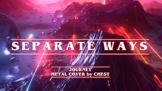 SEPARATE WAYS - Journey Metal Cover -STRANGER THINGS- by CHEST