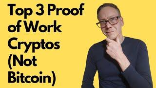My Top 3 Proof of work Cryptos