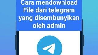 Cara mendownload videofoto dari telegram yang tidak bisa disimpan ke galeri