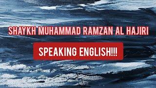 Shaykh Muḥammad Ibn Ramzān Al Hājirī حفظه الله speaking English  Full lecture in the Description