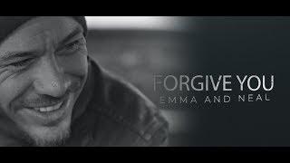 Emma and Neal  FORGIVE YOU