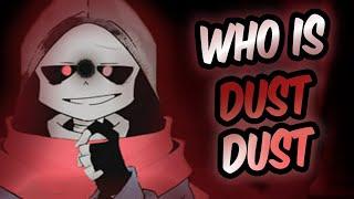 Who is Dust Dust Sans Teach Tale Undertale animation Undertale Canon Au Dusttale Facts