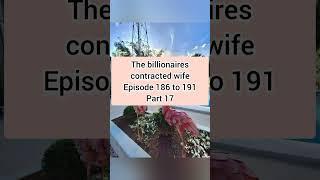 the billionaires contracted wife 186 191 part 17