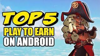 Top 5 Play To Earn Android Games Right Now