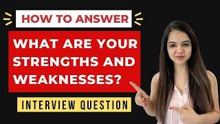 What are your Strengths & Weaknesses? Job Interview Question & Answer for Freshers and Experienced