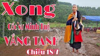 Xong cốc sư Minh Tuệ giờ vắng tanh luôn khi biết thầy không có ở Gia Lai chiều 187