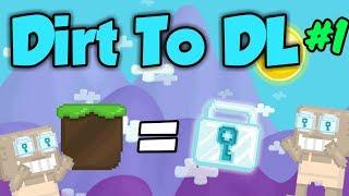 Growtopia Dirt To DL #1