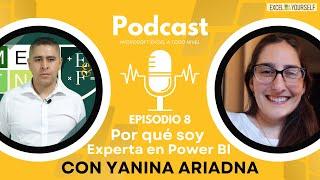 Podcast #8 Por qué soy Experta en Power BI con Yanina Ariadna #Podcast