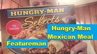 Hungry-Man for Featureman Mexican Meal
