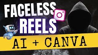 Faceless Instagram Reels For Beginners Using AI + CANVA