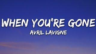 Avril Lavigne - When Youre Gone Lyrics