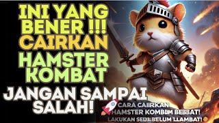  Cara Cairkan Hamster Kombat Yang Benar Lakukan Sekarang Sebelum Terlambat ️