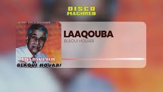 Blaoui Houari - Laaquoba Official Audio