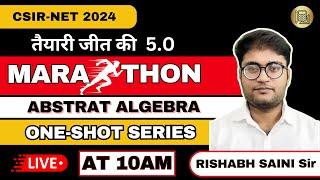 One Shot Marathon Session- Abstract Algebra  CSIR-NET 2024 