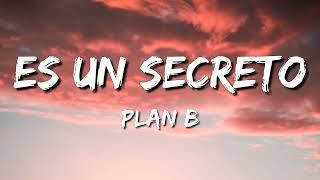 Plan B - Es un secreto Lyrics