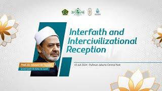 LIVE Interfaith and Intercivilizational Reception For H.E. Sheikh Prof. Dr. Ahmed El -Tayeb