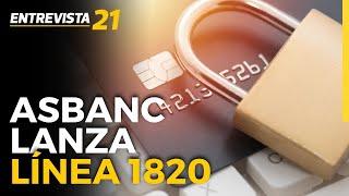 ASBANC lanza el 1820 para bloqueo rápido de tarjetas - Entrevista21