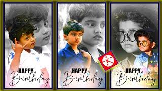 Children Birthday Whatsapp Status Tamil Video Editing KineMaster Kids Birthday Status @Tamilapp